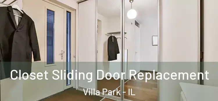 Closet Sliding Door Replacement Villa Park - IL