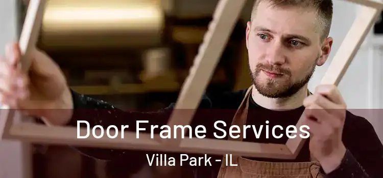 Door Frame Services Villa Park - IL