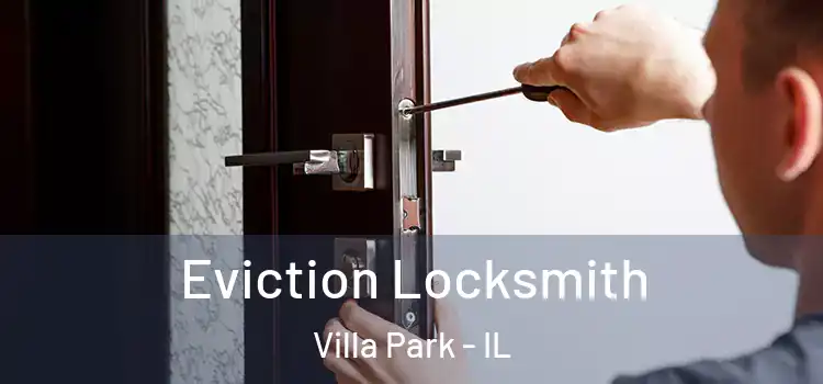 Eviction Locksmith Villa Park - IL