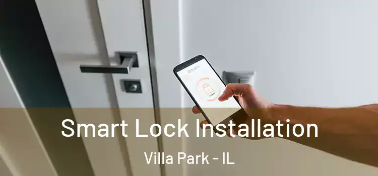 Smart Lock Installation Villa Park - IL