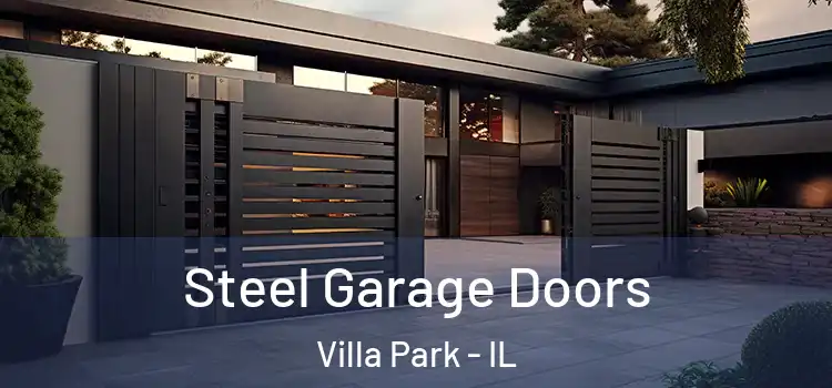 Steel Garage Doors Villa Park - IL