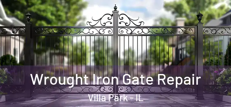 Wrought Iron Gate Repair Villa Park - IL